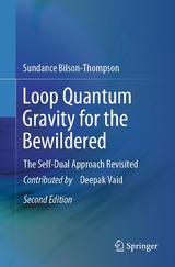 Loop Quantum Gravity for the Bewildered -  Sundance Bilson-Thompson