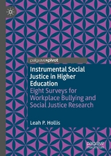 Instrumental Social Justice in Higher Education -  Leah P. Hollis