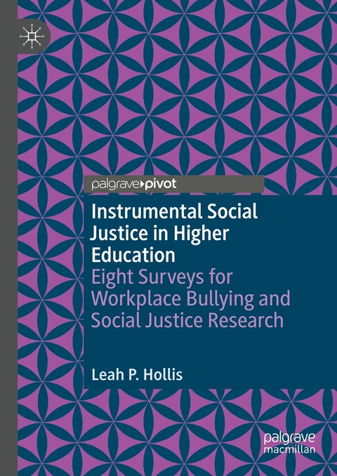 Instrumental Social Justice in Higher Education -  Leah P. Hollis