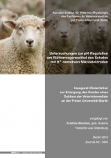 Untersuchungen zur pH-Regulation am Bl&auml;ttermagenepithel des Schafes mit H+-sensitiven Mikroelektroden - Kristina Strecker