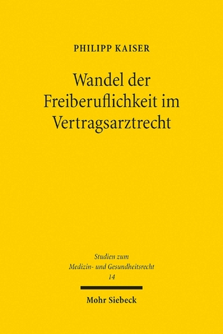 Wandel der Freiberuflichkeit im Vertragsarztrecht