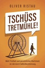 Tsch&uuml;ss Tretm&uuml;hle! -  Oliver Ristau