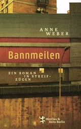 Bannmeilen - Anne Weber
