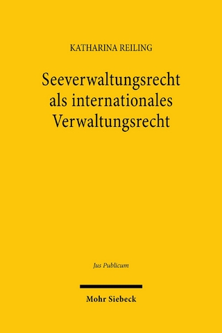 Seeverwaltungsrecht als internationales Verwaltungsrecht