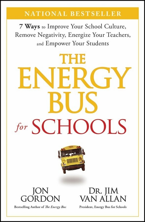The Energy Bus for Schools - Jon Gordon, Jim Van Allan