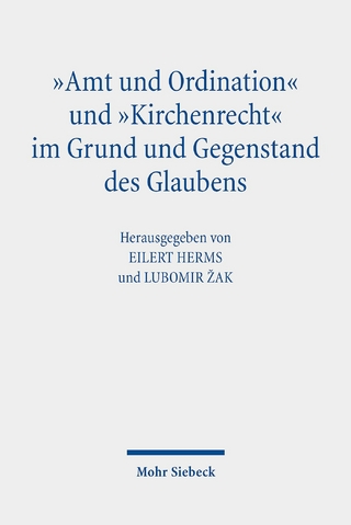 'Amt und Ordination' und 'Kirchenrecht' im Grund und Gegenstand des Glaubens