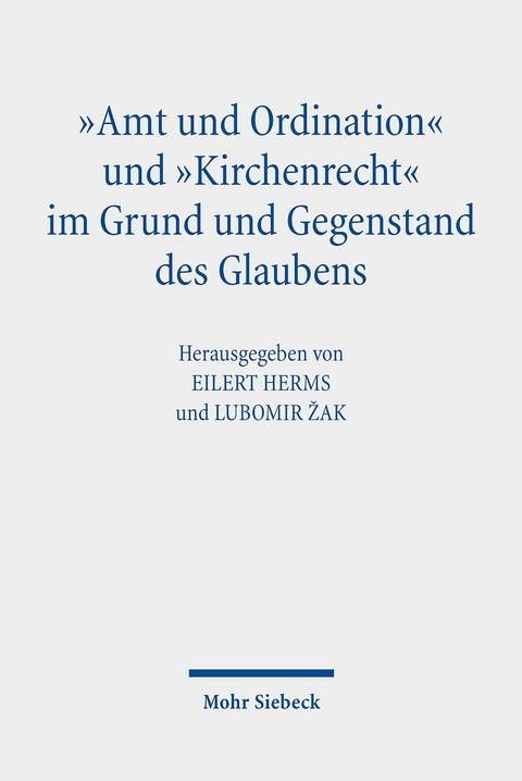 'Amt und Ordination' und 'Kirchenrecht' im Grund und Gegenstand des Glaubens - 
