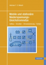 Mobile und stationäre Niederspannungs-Gleichstromnetze -  Andreas F. X. Welsch