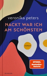 Nackt war ich am sch&ouml;nsten - Veronika Peters