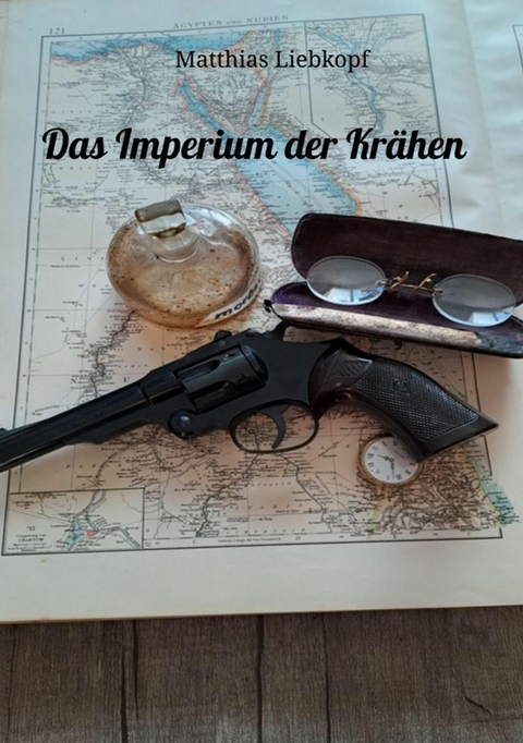 Das Imperium der Kr&auml;hen -  Matthias Liebkopf