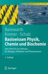 Basiswissen Physik, Chemie und Biochemie - Bannwarth, Horst; Kremer, Bruno P.; Schulz, Andreas
