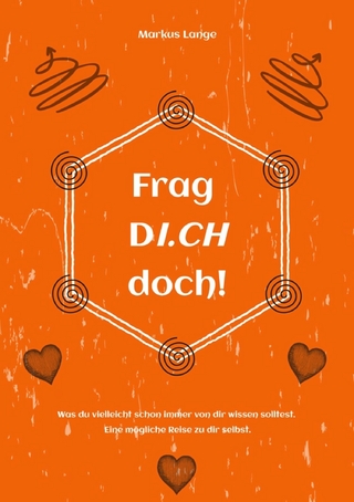 Frag DICH doch!