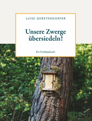 Unsere Zwerge übersiedeln!