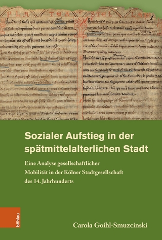 Sozialer Aufstieg in der spätmittelalterlichen Stadt