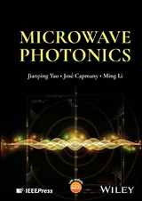 Microwave Photonics - Jianping Yao, Jos&eacute; Capmany, Ming Li