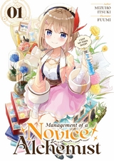 Management of a Novice Alchemist: Volume 1 -  Mizuho Itsuki