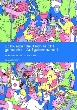 Schweizerdeutsch leicht gemacht - Aufgabenband 1