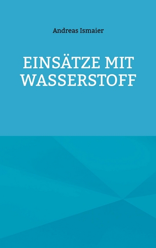 Einsätze mit Wasserstoff