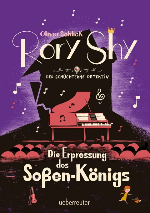 Rory Shy, der sch&uuml;chterne Detektiv - Die Erpressung des So&szlig;en-K&ouml;nigs - Oliver Schlick