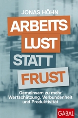 Arbeitslust statt Frust - Jonas H&ouml;hn