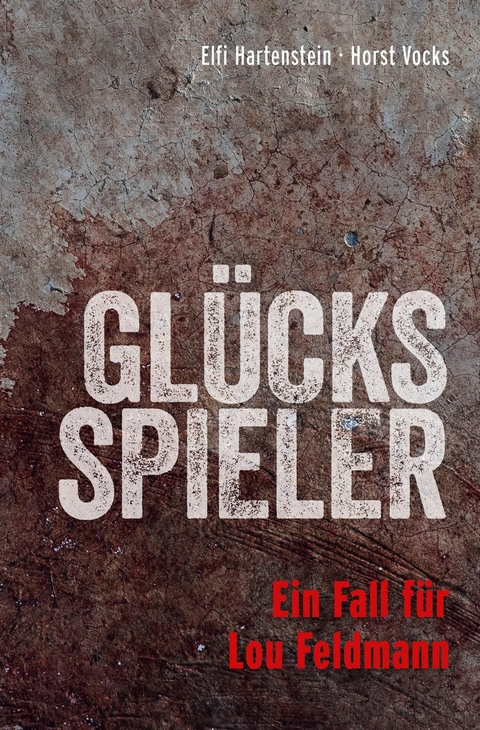 Gl&uuml;cksspieler - Elfi Hartenstein, Horst Vocks