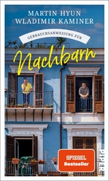 Gebrauchsanweisung für Nachbarn - Martin Hyun, Wladimir Kaminer