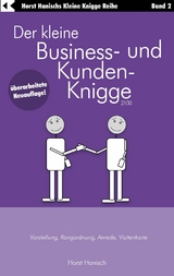 Der kleine Business- und Kunden-Knigge 2100 -  Horst Hanisch