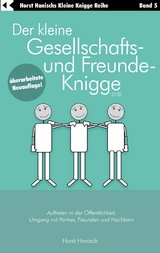 Der kleine Gesellschafts- und Freunde-Knigge 2100 -  Horst Hanisch