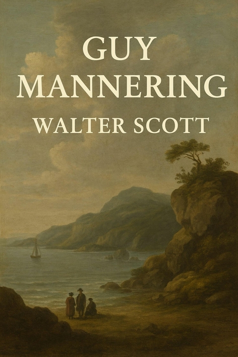 Guy Mannering - Walter Scott