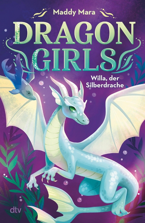 Dragon Girls &ndash; Willa, der Silberdrache - Maddy Mara