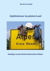 Gipfelst&uuml;rmer im platten Land - Manfred Schmidt