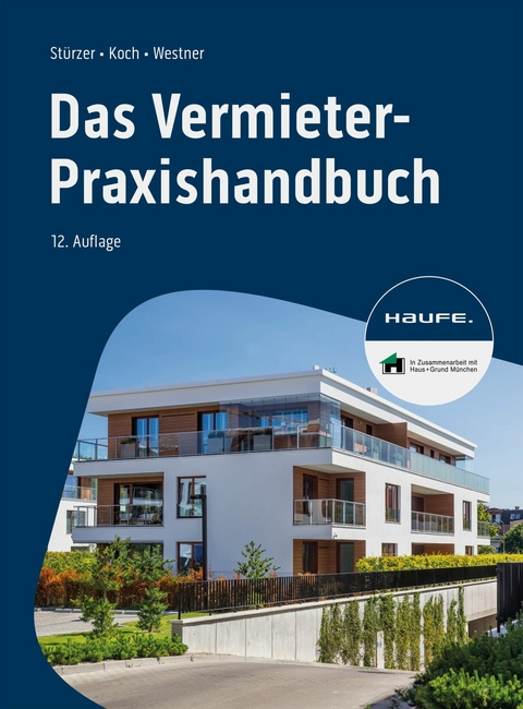 Das Vermieter-Praxishandbuch - Rudolf St&uuml;rzer, Michael Koch, Martina Westner