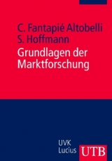 Grundlagen der Marktforschung - Claudia Fantapié Altobelli, Sascha Hoffmann