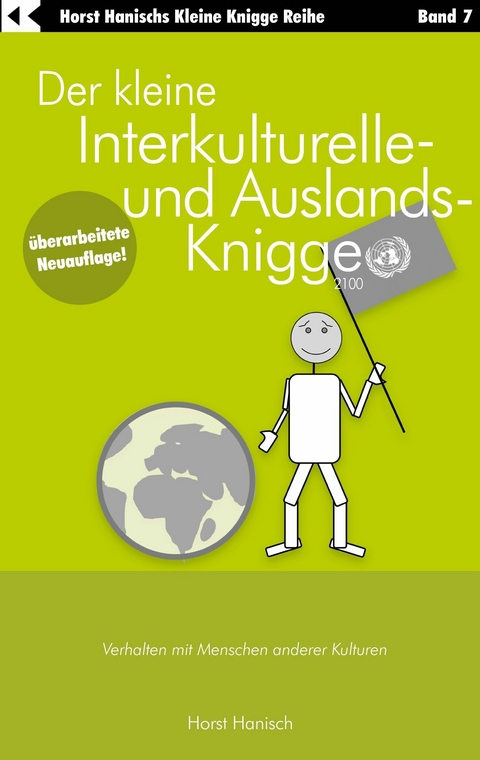 Der kleine Interkulturelle- und Auslands-Knigge 2100 - Horst Hanisch