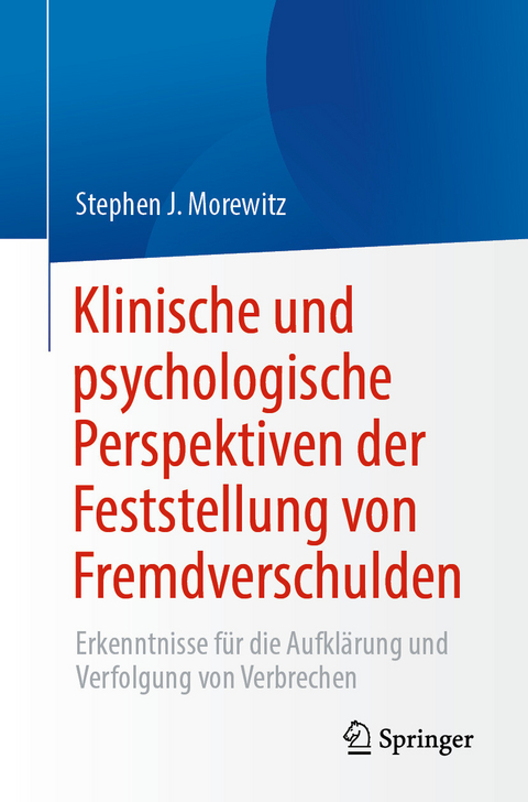 Klinische und psychologische Perspektiven des Foulspiels -  Stephen J. Morewitz