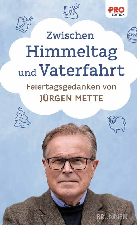 Zwischen Himmeltag und Vaterfahrt - J&uuml;rgen Mette