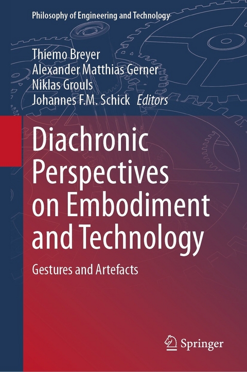 Diachronic Perspectives on Embodiment and Technology - 