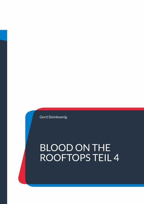 Blood On The Rooftops Teil 4 - Gerd Steinkoenig
