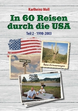 In 60 Reisen durch die USA -  Karlheinz Moll