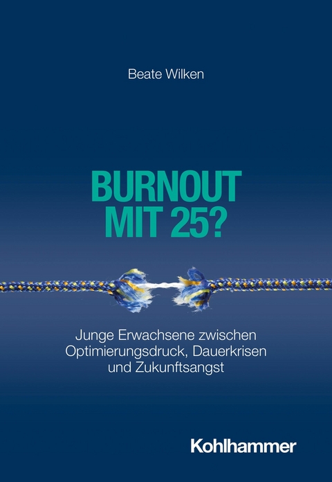 Burnout mit 25? -  Beate Wilken