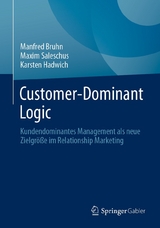 Customer-Dominant Logic -  Manfred Bruhn,  Maxim Saleschus,  Karsten Hadwich