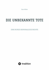 DIE UNBEKANNTE TOTE -  Stan White