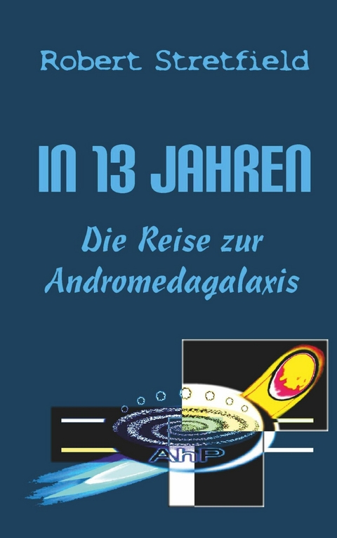 Die Reise zur Andromedagalaxis -  Robert Stretfield