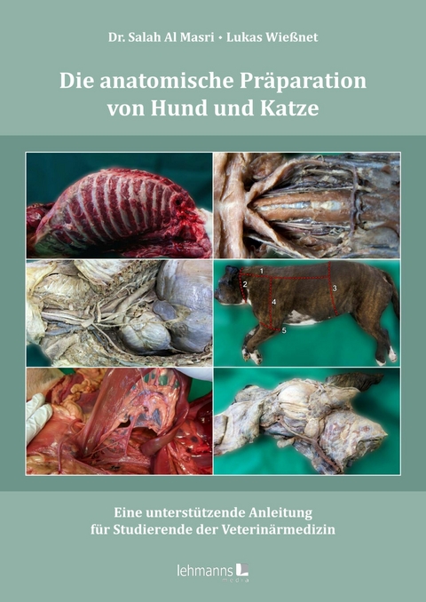 Die anatomische Pr&auml;paration von Hund und Katze - Salah Al Masri, Lukas Wie&szlig;net