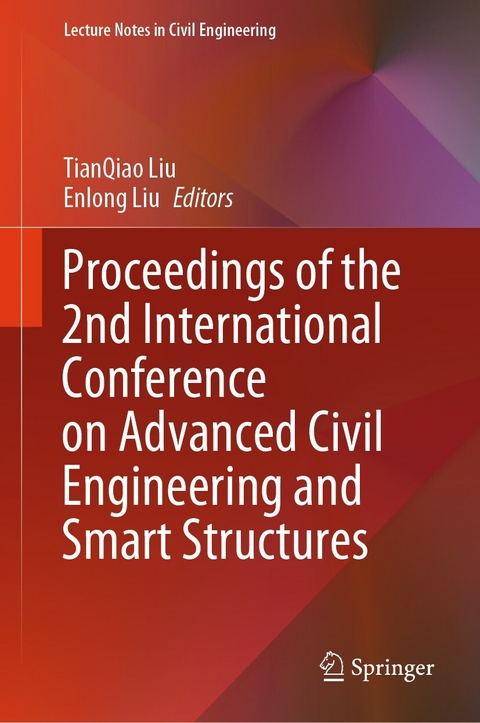 Proceedings of the 2nd International Conference on Advanced Civil Engineering and Smart Structures - 