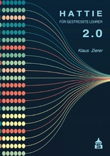 Hattie f&uuml;r gestresste Lehrer 2.0 -  Klaus Zierer