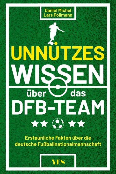 Unn&uuml;tzes Wissen &uuml;ber das DFB-Team -  Daniel Michel
