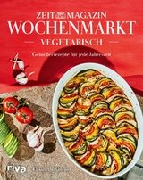 Wochenmarkt. Vegetarisch -  Elisabeth Raether
