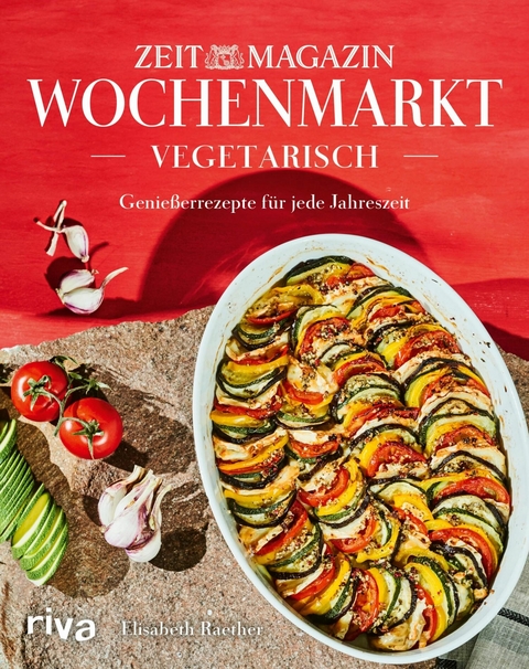 Wochenmarkt. Vegetarisch -  Elisabeth Raether