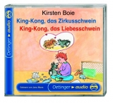 King-Kong, das Zirkusschwein / King-Kong, das Liebesschwein (CD) - Boie, Kirsten; Mues, Jona